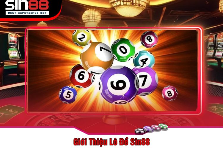 Giới Thiệu Lô Đề Sin88