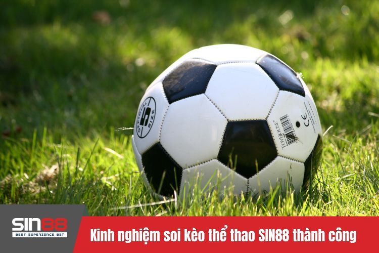 Kinh nghiệm soi kèo thể thao SIN88 thành công