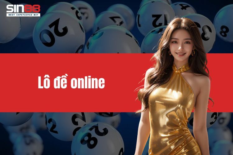 Lô đề online là gì? Bí quyết cược số hiệu quả cho tân binh