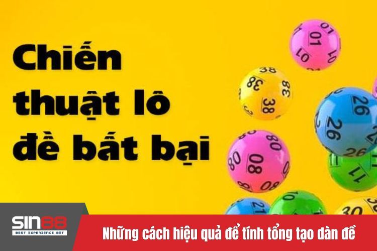 Những cách hiệu quả để tính tổng tạo dàn đề hoàn hảo